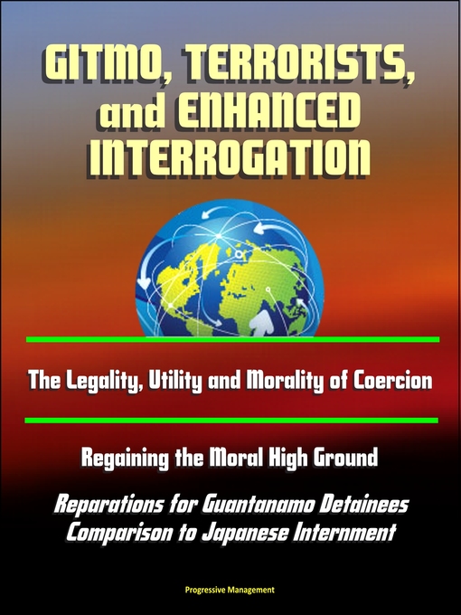 Title details for GITMO, Terrorists, and Enhanced Interrogation by Progressive Management - Available